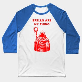 SPELLS ARE MY THING Baseball T-Shirt